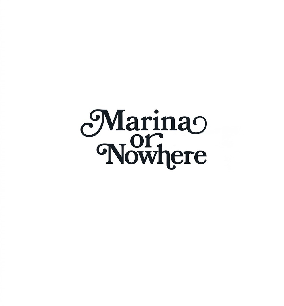 Marina or Nowhere